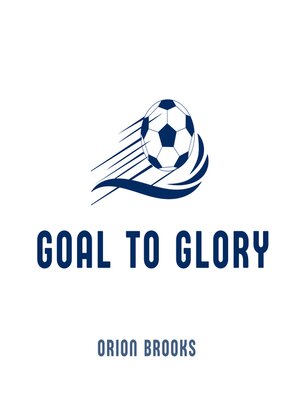 cover image of Goal to Glory